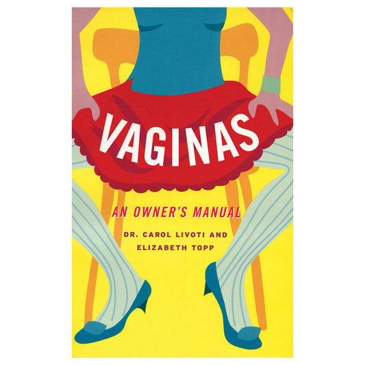 Vaginas: An Owner's Manual